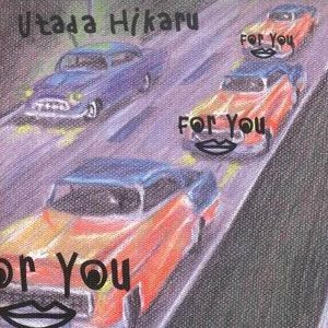 宇多田光歌曲:For You(Original Karaoke)(只为你)歌词