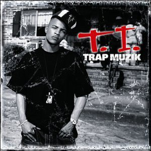 T.I.歌曲:Trap Muzik Ft. Mac Boney歌词
