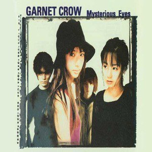 Garnet Crow歌曲:Mysterious Eyes歌词