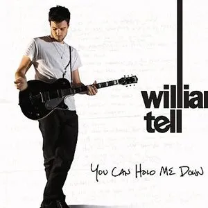 William Tell歌曲:you can hold me down歌词