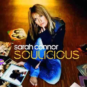 Sarah Connor歌曲:Soulicious歌词