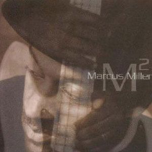 Marcus Miller歌曲:It s Me Again歌词