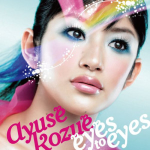 Ayuse Kozue歌曲:Eyes to eyes歌词