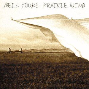 Neil Young歌曲:Prairie Wind歌词