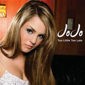 JoJo歌曲:too little too late歌词