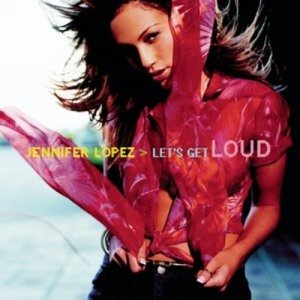 Jennifer Lopez歌曲:Let s Get Loud [Pablo Flores Remix]歌词