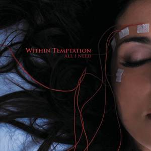 Within Temptation歌曲:all i need歌词