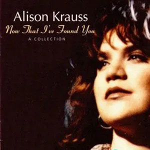 Alison Krauss歌曲:Teardrops Will Kiss The Morning Dew歌词