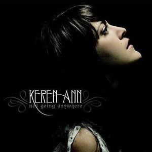 keren Ann歌曲:Not Going Anywhere歌词