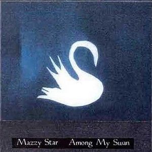 Mazzy Star歌曲:All Your Sisters歌词