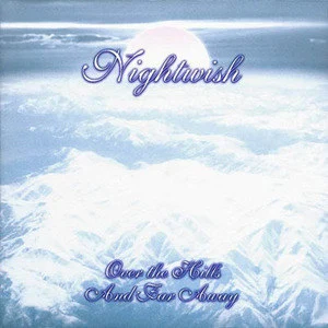 NightWish歌曲:Over the Hills and Far Away歌词