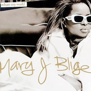 Mary J. Blige歌曲:Share My World歌词