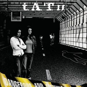 T.A.T.U歌曲:Dangerous And Moving (Intro)歌词