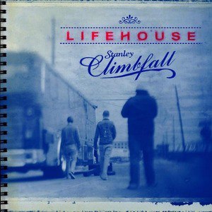 Lifehouse歌曲:Stanley Climbfall歌词