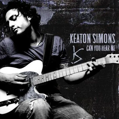 Keaton Simons歌曲:Can You Hear Me歌词