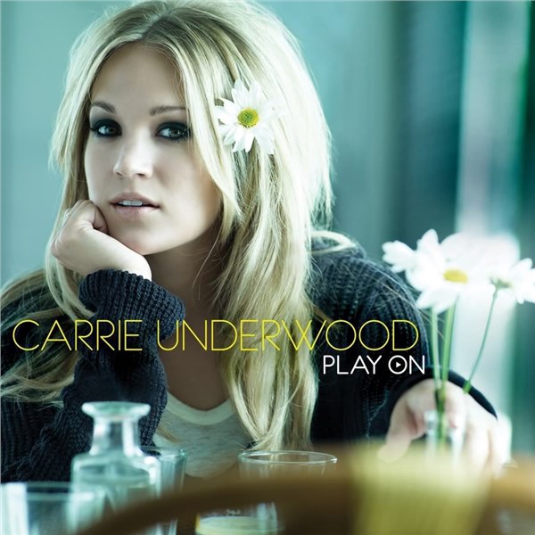 Carrie Underwood歌曲:Play On歌词