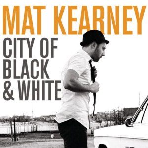 Mat Kearney歌曲:City Of Black & White歌词