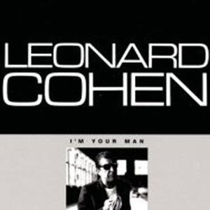 Leonard Cohen歌曲:I m Your Man歌词