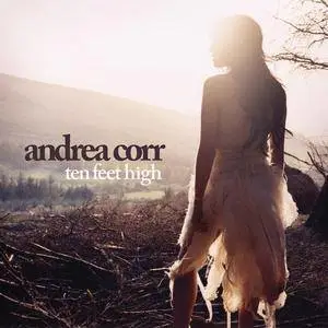 Andrea Corr歌曲:Ten Feet High歌词
