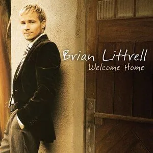 Brian Littrell歌曲:Welcome Home（You）歌词