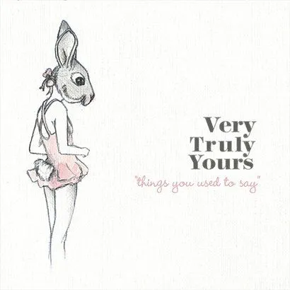 Very Truly Yours歌曲:Love is Hard歌词
