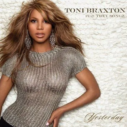 Toni Braxton歌曲:Yesterday Feat Trey Songz歌词