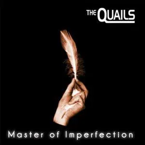 The Quails歌曲:Master Of Imperfection歌词