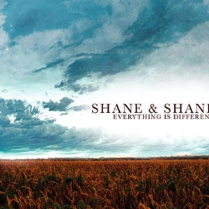 Shane & Shane歌曲:Everything Is Different歌词