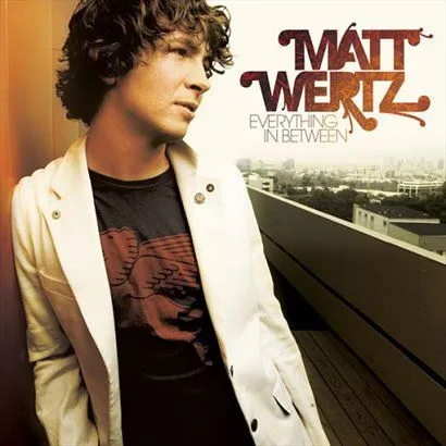 Matt Wertz歌曲:With You, Tonight歌词