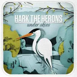 Hark The Herons歌曲:Layers Of Unknown歌词