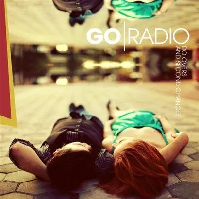Go Radio歌曲:In Our Final Hour歌词