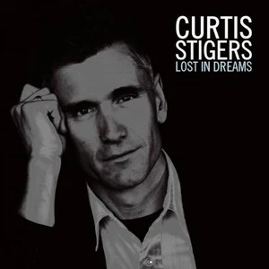 Curtis Stigers歌曲:The Dreams Of Yesterday歌词