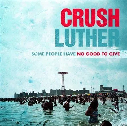 Crush Luther歌曲:Oh No Not Me歌词