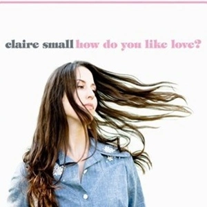 Claire Small歌曲:All I Have歌词