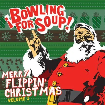 Bowling for Soup歌曲:I Saw Mommy Kissing Santa Claus (featuring Paul Gi歌词