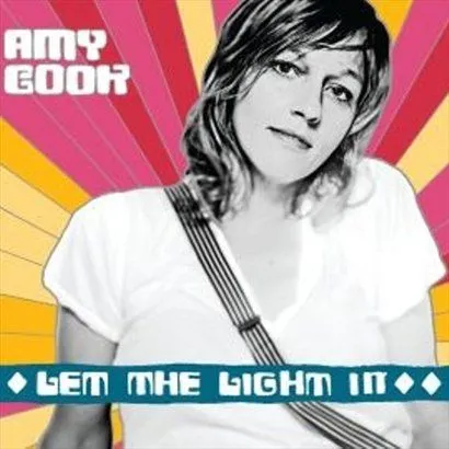 Amy Cook歌曲:Let The Light In歌词