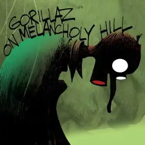 Gorillaz歌曲:On Melancholy Hill歌词