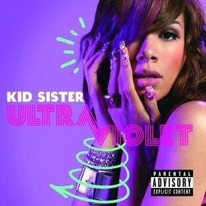 Kid Sister歌曲:Control歌词