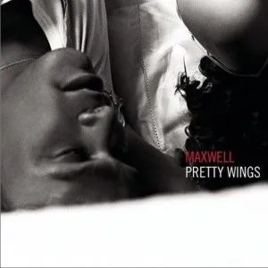 Maxwell歌曲:Pretty Wings歌词