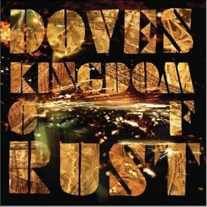 Doves歌曲:Kingdom Of Rust歌词
