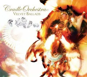 Cradle Orchestra歌曲:Velvet Ballads歌词