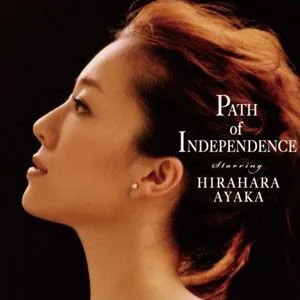平原綾香歌曲:Path of Independence歌词