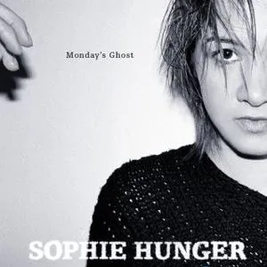 Sophie Hunger歌曲:monday s ghost歌词