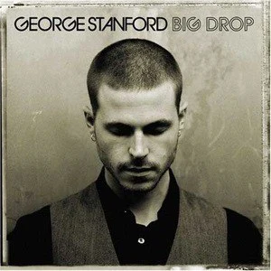 George Stanford歌曲:Big Drop歌词