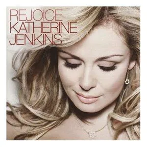 Katherine Jenkins歌曲:Rejoice歌词
