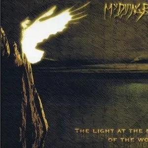 My Dying Bride歌曲:The Light At The End Of The World歌词