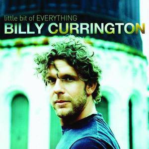 Billy Currington歌曲:Every Reason Not To Go歌词