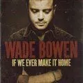 Wade Bowen歌曲:Trouble歌词
