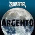 Sugarfree歌曲:Argento歌词