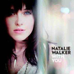 Natalie Walker歌曲:With You歌词